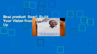 Best product  Soar!: Build Your Vision from the Ground Up