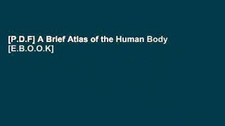 [P.D.F] A Brief Atlas of the Human Body [E.B.O.O.K]
