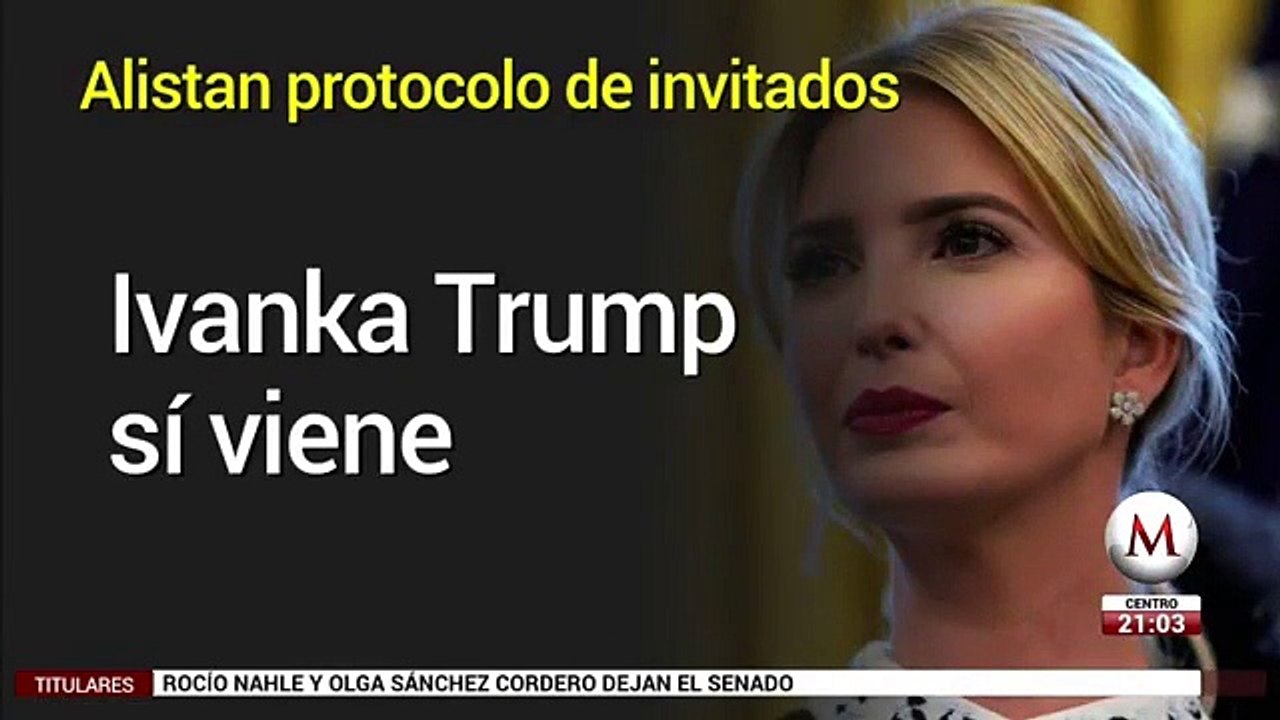 Trump confirma que Ivanka asistirá a investidura de AMLO