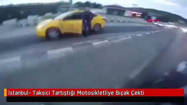 İstanbul- Taksici Tartıştığı Motosikletliye Bıçak Çekti