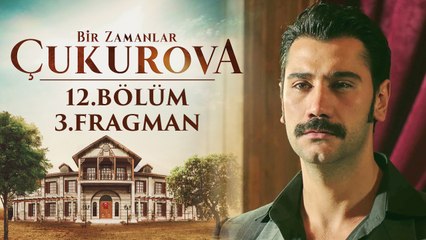 Bir Zamanlar Çukurova | 12.Bölüm - Fragman 3