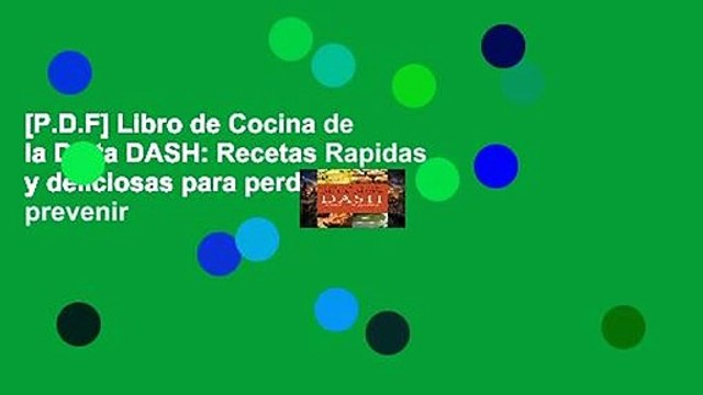 [P.D.F] Libro de Cocina de la Dieta DASH: Recetas Rapidas y deliciosas para perder peso, prevenir