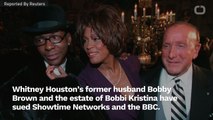 Bobby Brown Sues Showtime, BBC Over Whitney Houston Documentary