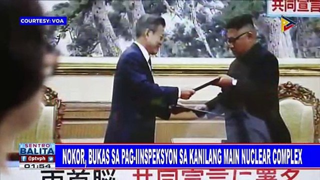 GLOBALITA: NoKor, bukas sa pag-iinspeksyon sa kanilang main nuclear complex