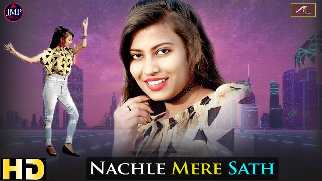 New Hindi Songs 2019 - Nachle Mere Saath - FULL Song | Komal Prajapati - Harsh Vyas - Shraddha Chauhan | HD Video | Latest Bollywood Songs | Anita Films