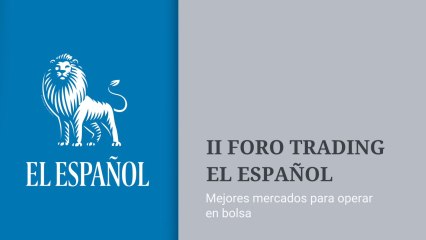 II Foro Trading EL ESPAÑOL