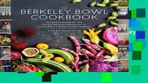F.R.E.E [D.O.W.N.L.O.A.D] The Berkeley Bowl Cookbook: Recipes Inspired by the Extraordinary