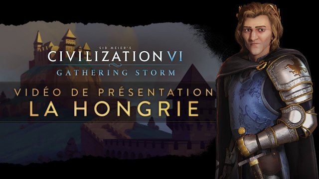Civilization VI : Gathering Storm - Trailer 'La Hongrie'