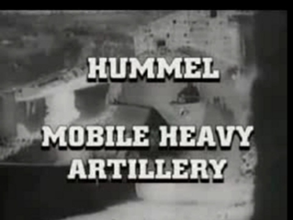 "HUMMEL" Mobile Heavy Artillery  (Part 1)