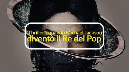 Thriller: quando  Michael Jackson diventò il Re del Pop