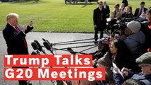 President Trump Discusses Upcoming G20 Summit Meetings