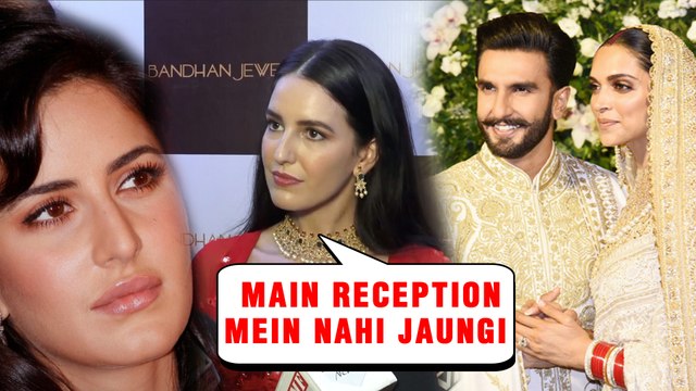 Katrina Kaif's Sister Isabelle Kaif WILL NOT Attend Deepika Padukon Ranveer Singh Mumbai Reception