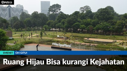 #1MENIT | Ruang Hijau Bisa Kurangi Kejahatan