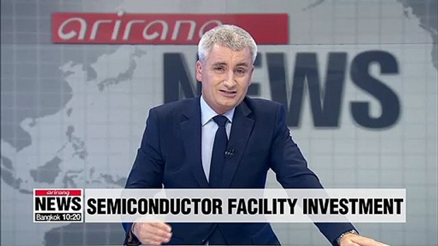 Global semiconductor facility investment likely to hit record high; Samsung No. 1: Report