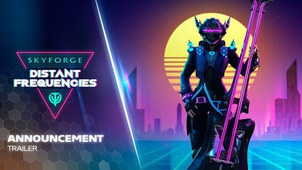 Skyforge : Distant Frequencies - Trailer d'annonce