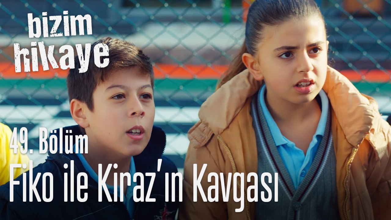Fiko ve Kiraz kavga etti - Bizim Hikaye 49. Bölüm