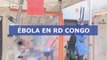 Brote de ébola en RD Congo: El segundo más grande de la Historia
