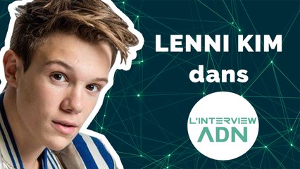 L'interview ADN avec Lenni Kim