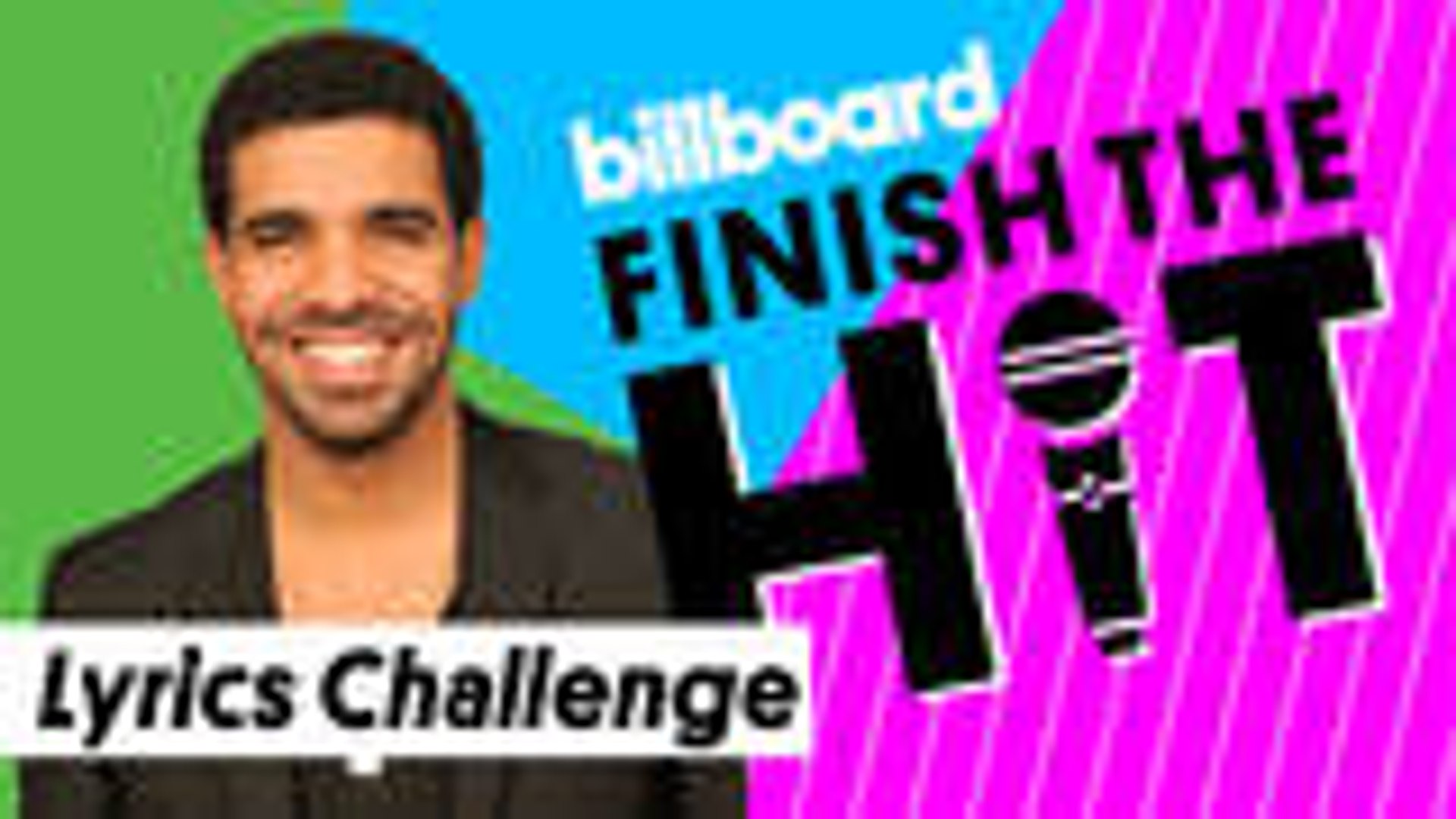 Finish The Hit: Drake Lyrics Challenge | Billboard
