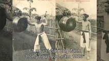 Những bức ảnh hiếm về Việt Nam cách đây hơn 100 năm có thể bạn chưa xem