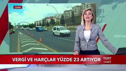 Vergi ve Harçlar Yüzde 23 Artıyor