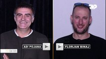 Intervista dyshe: Adi Pojana vs Florian Binaj