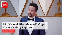 Mary Poppins Made Lin-Manuel Miranda Cry