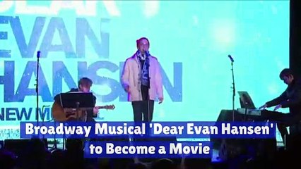 Broadway Musical 'Dear Evan Hansen' to Become a Movie