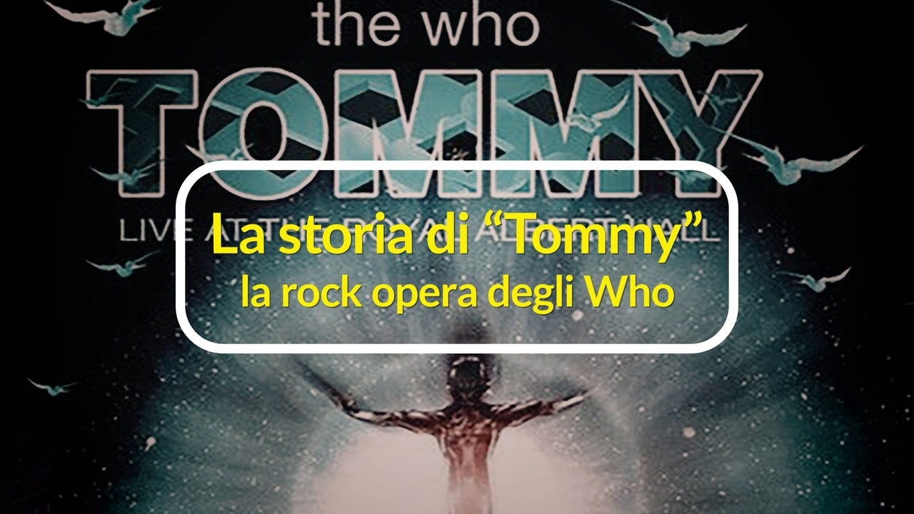 La storia di "Tommy", la rock opera degli Who