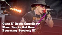 Axl Rose Becomes Severely ill On Tour