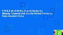 F.R.E.E [D.O.W.N.L.O.A.D] Herbs for Beauty: Imperial and Secret Herbal Formulas from Ancient China