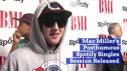 Mac Miller Spotify Singles Are Released