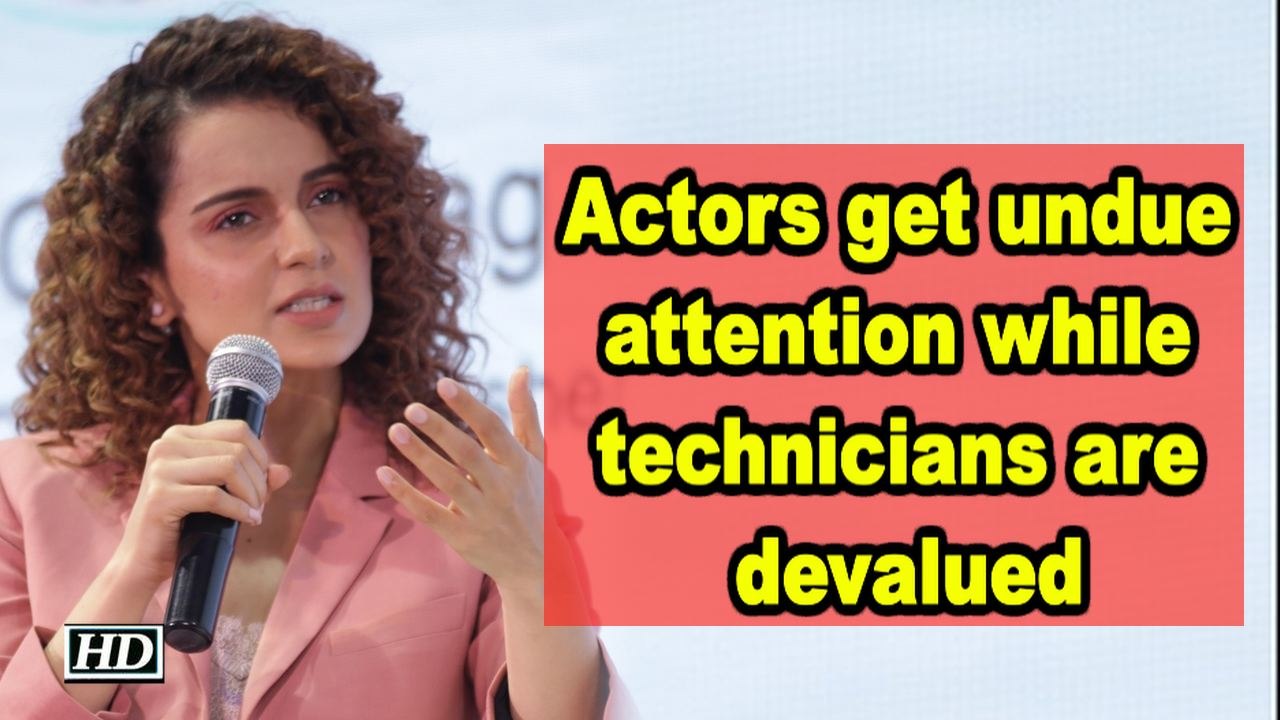 Actors get undue attention while technicians ar...