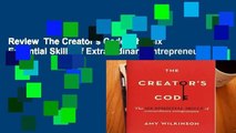 Review  The Creator s Code: The Six Essential Skills of Extraordinary Entrepreneurs