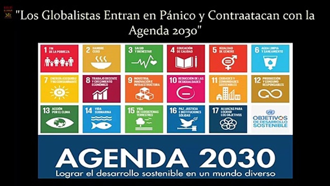 Los Globalistas Contraatacan Con la Agenda 2030