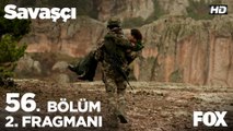 Savaşçı 56. Bölüm 2. Fragmanı