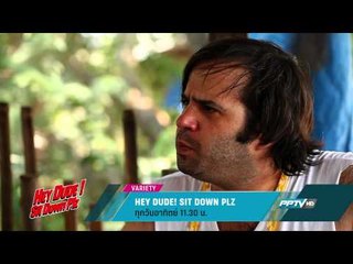 Hey Dude! Sit Down Plz (ทุกวันอาทิตย์ 11.30)