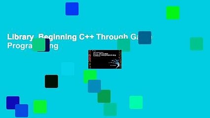 Library  Beginning C++ Through Game Programming