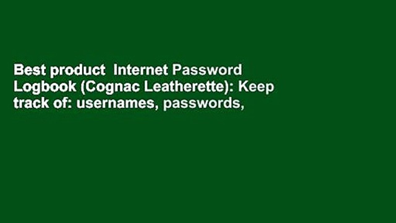Best product  Internet Password Logbook (Cognac Leatherette): Keep track of: usernames, passwords,