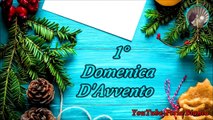 Buona 1° Domenica D'Avvento - Good 1st Advent Sunday