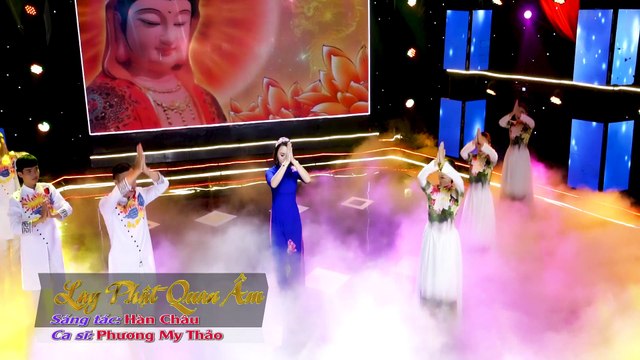 LẬY PHẬT QUAN ÂM - CA SĨ PHƯƠNG MY THẢO