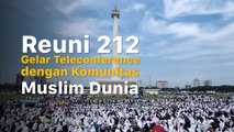 Reuni 212 Ajang Silahturahmi Komunitas Muslim Dunia