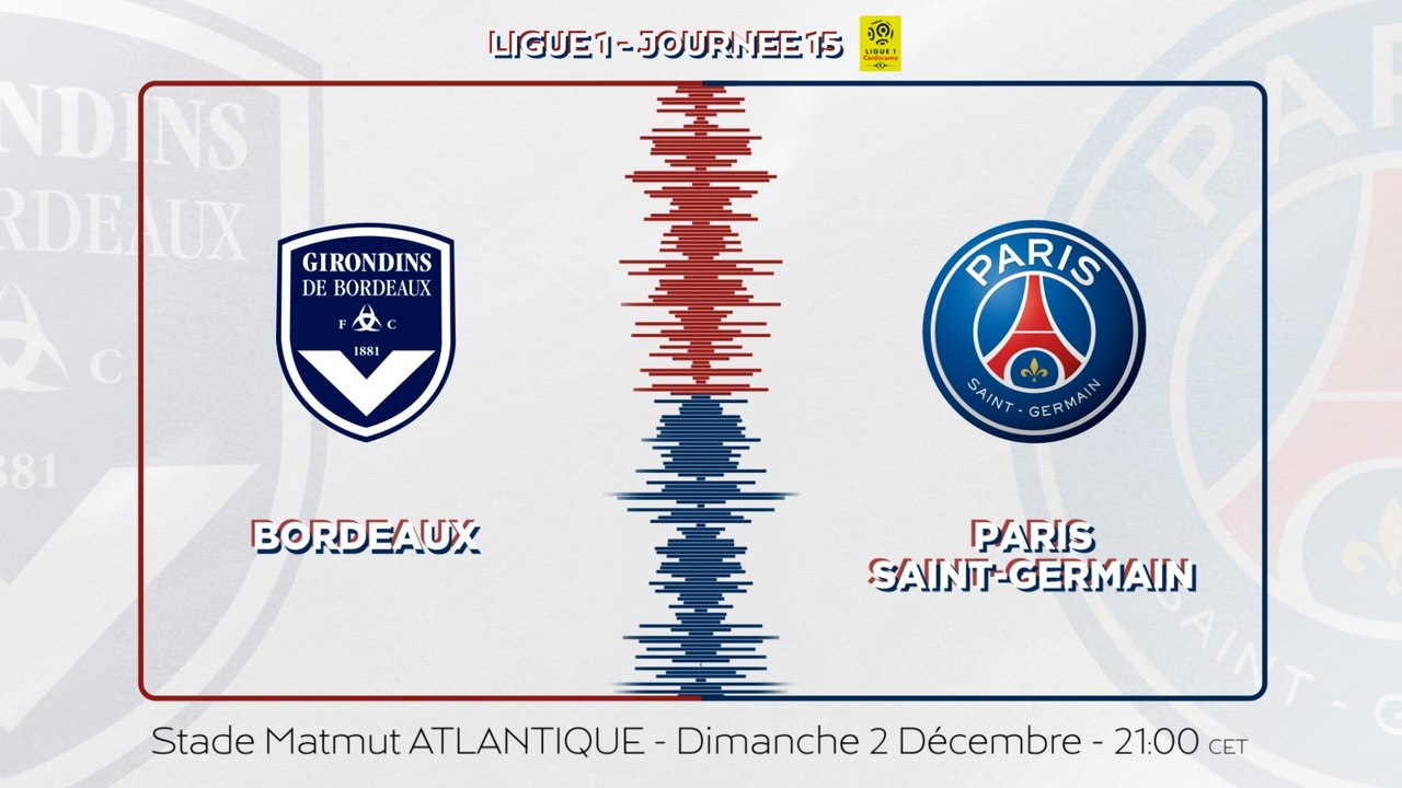 Bordeaux - Paris Saint-Germain : La bande-annonce