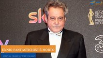 Ennio Fantastichini è morto: addio al grande attore italiano