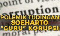 Dialog: Polemik Tudingan “Soeharto Guru Korupsi” [2]