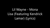 Lil Wayne - Mona Lisa (Feat. Kendrick Lamar) (Lyrics)