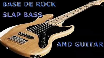 Base de Rock Slap Bass and Guitar
