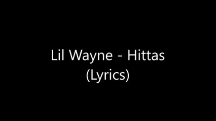Lil Wayne - Hittas (Lyrics)
