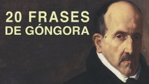 20 Frases de Góngora | La poesía barroca del Siglo de Oro 