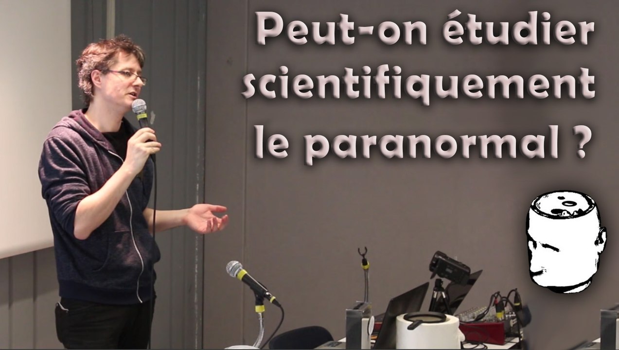 Peut-on étudier scientifiquement le paranormal ? - Conférence par Christophe Michel